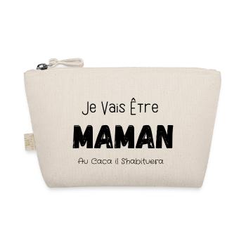 Je vais être maman au caca il s'habituera humour - Trousse biologique - nature - Devant
