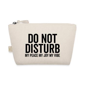 Ne dérange pas ma paix ma joie ma vibration - Trousse biologique - nature - Devant