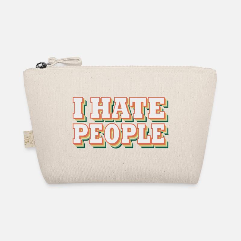 i hate people | I hate people Organic Pouch