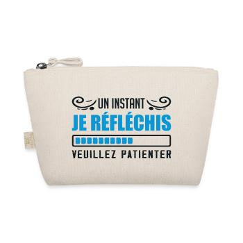 Wait a moment I think, please be patient humor - Organic Pouch - nature - Front