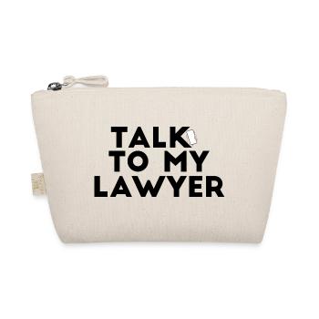 Talk To My Lawyer - Organic Pouch - nature - Front