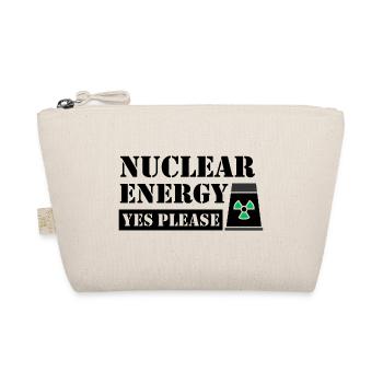 Nuclear Energy Yes Please - Pro Sustainable Energy - Organic Pouch - nature - Front