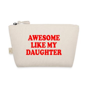 awesome like my daughter - Organic Pouch - nature - Front
