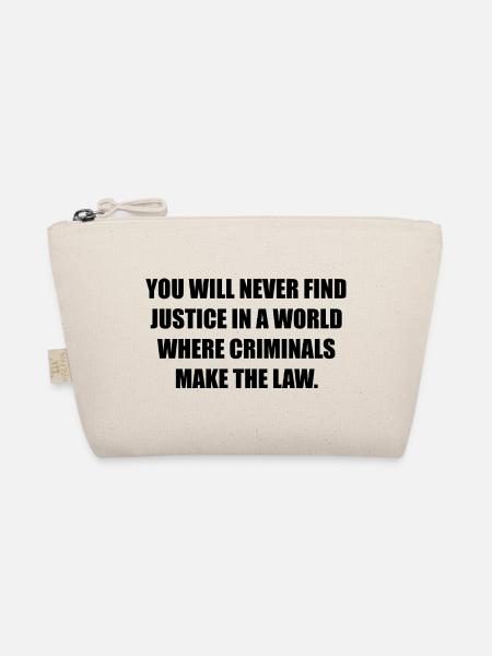 YOU WILL NEVER FIND JUSTICE - Bio-Täschchen - Natur