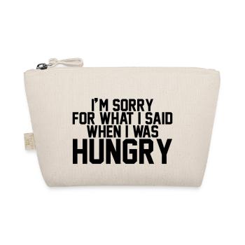 I'm sorry for what I said when I was hungry - Organic Pouch - nature - Front