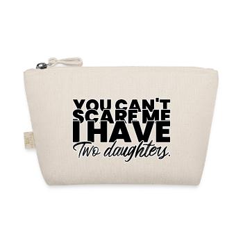 Vous ne pouvez pas me faire peur. J’ai deux filles - Trousse biologique - nature - Devant
