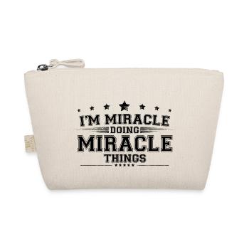 Je suis Miracle en train de faire des choses miracles - Trousse biologique - nature - Devant
