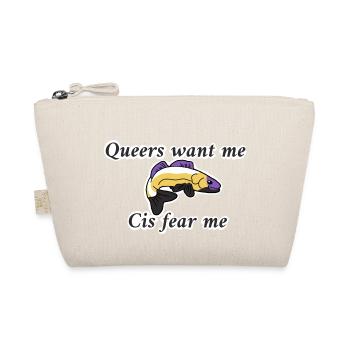 Queers want me cis fear me (Non-binary colours) - Organic Pouch - nature - Front