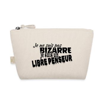 Je ne suis pas bizarre je suis libre penseur - Trousse biologique - nature - Devant
