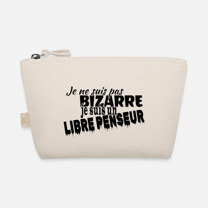 Je ne suis pas bizarre je suis libre penseur Trousse biologique