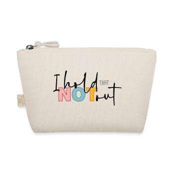 I hold that not out - Organic Pouch - nature - Front