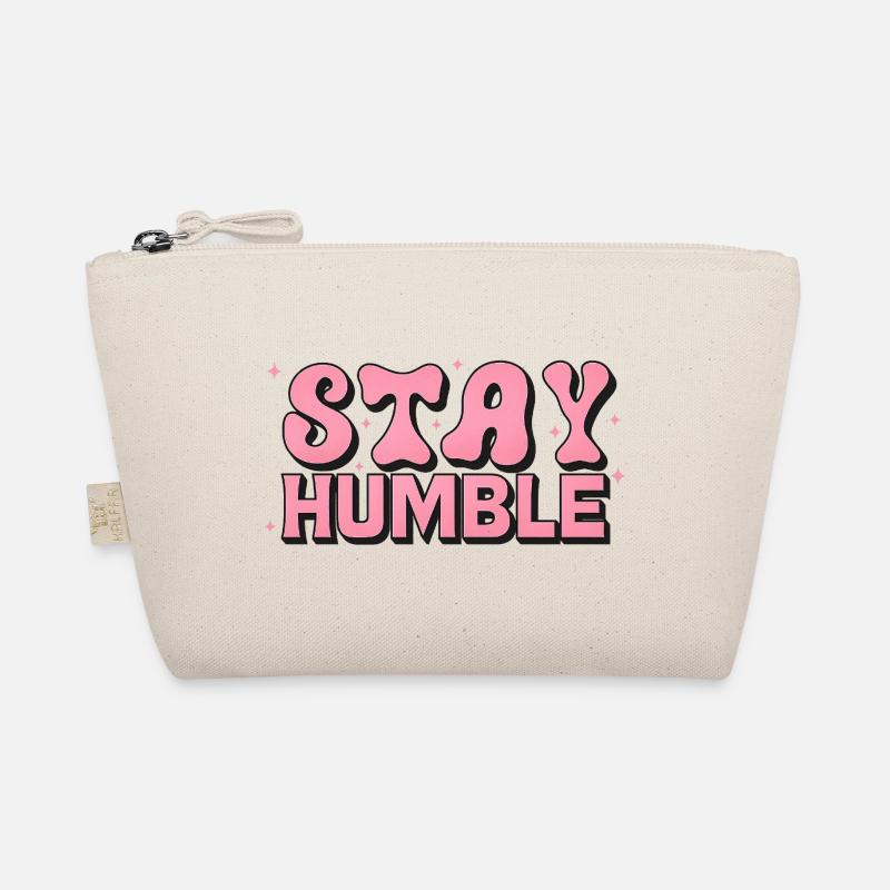 Stay Humble Pink Bubble Font Organic Pouch