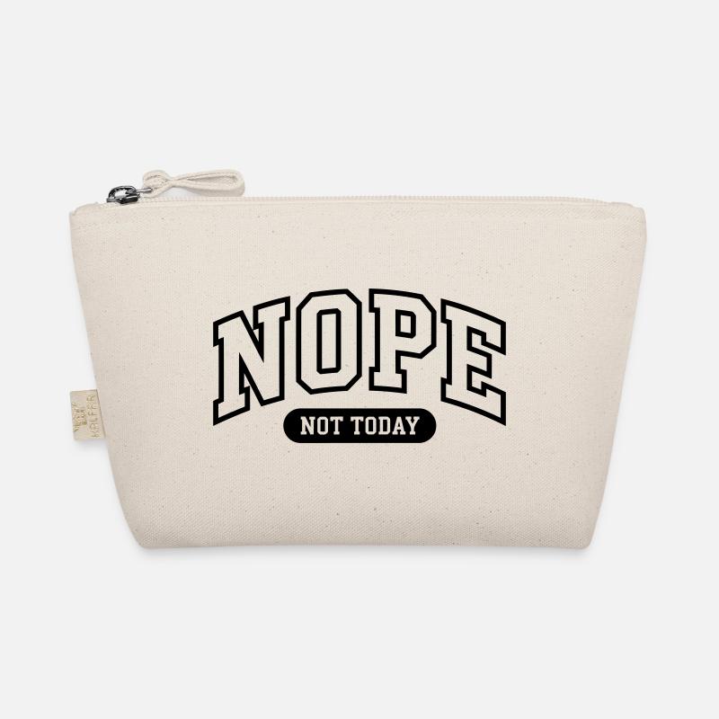 Nope Not today Funny  Organic Pouch