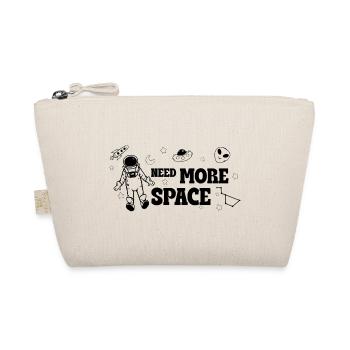 Need More Space – Space Doodle Saying - Organic Pouch - nature - Front