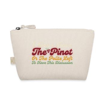 Pinot Left To Have This Discussion - Organic Pouch - nature - Front