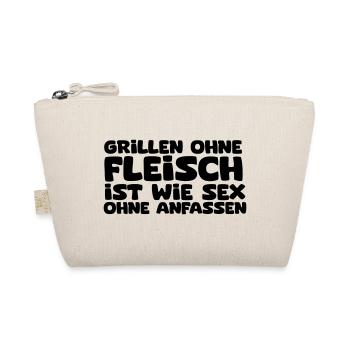 Grillen ohne Fleisch ist wie Sex ohne anfassen - Bio-Täschchen - Natur - Vorne