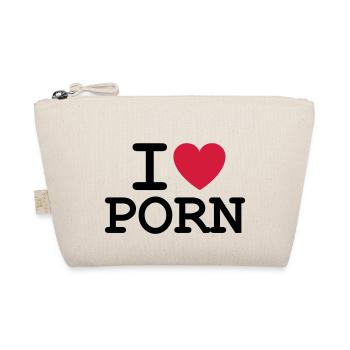 I Love Porn - Organic Pouch - nature - Front