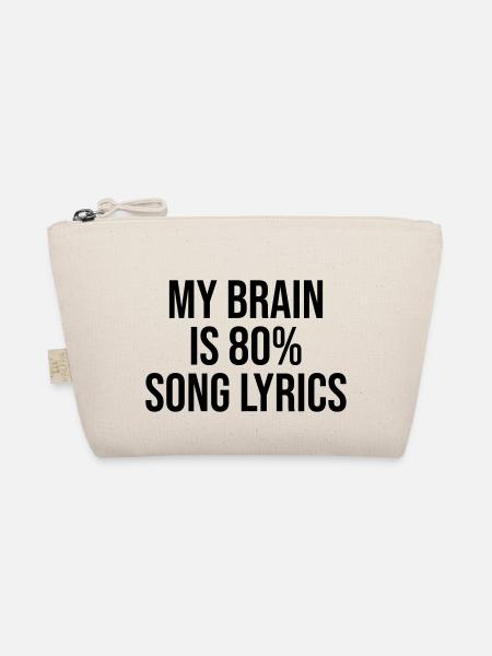 My Brain is 80 percent song lyrics - Organic Pouch - nature - Front