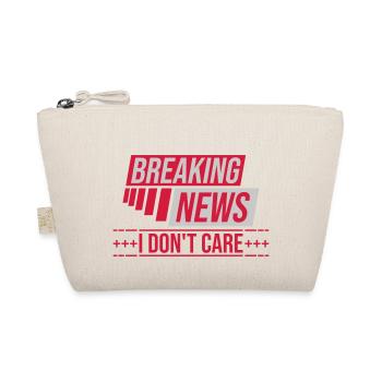 Breaking news don't care - Organic Pouch - nature - Front