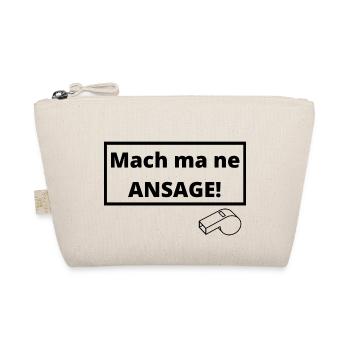 Mach ma ne Ansage! - Bio-Täschchen - Natur - Vorne