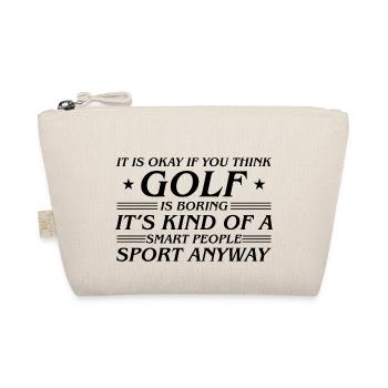 It's Okay If You Think Golf Is Boring It's Kind Of - Bio-Täschchen - Natur - Vorne