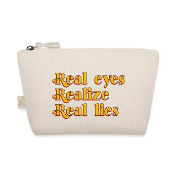 Real Eyes Realize Real Lies - Organic Pouch - nature - Front