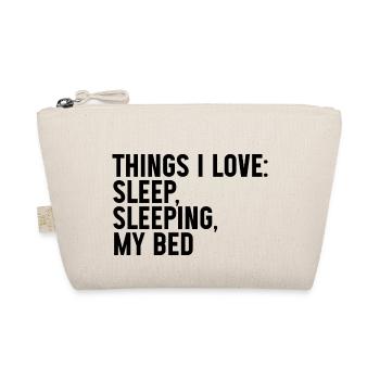 Things I Love, Sleeping In My Bed 3 - Organic Pouch - nature - Front