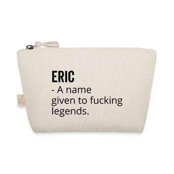 Eric un nom donné à Fucking Legends - Trousse biologique - nature - Devant