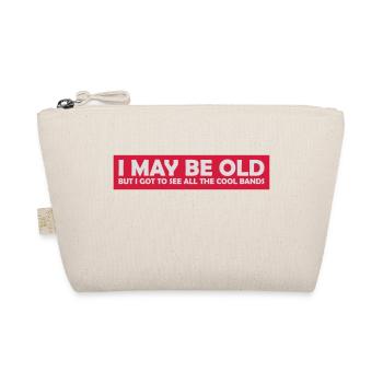 I may be old - Organic Pouch - nature - Front