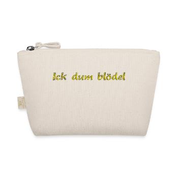 Ick dum blödel - Bio-Täschchen - Natur - Vorne