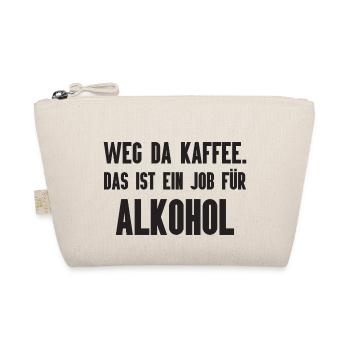 Weg da Kaffee. Job für Alkohol - Bio-Täschchen - Natur - Vorne