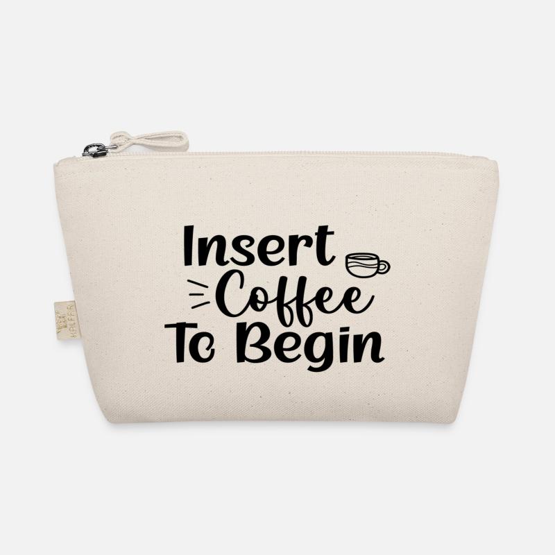 Insert Coffee To Begin Organic Pouch