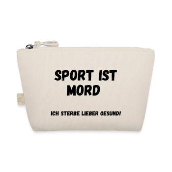 Sport ist Mord Ich sterbe lieber gesund - Bio-Täschchen - Natur - Vorne