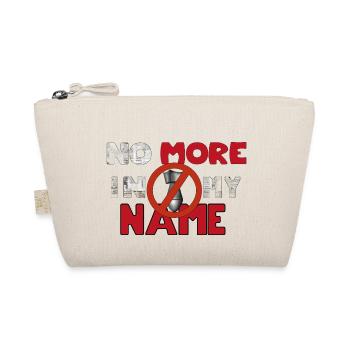 No more in my name - Organic Pouch - nature - Front
