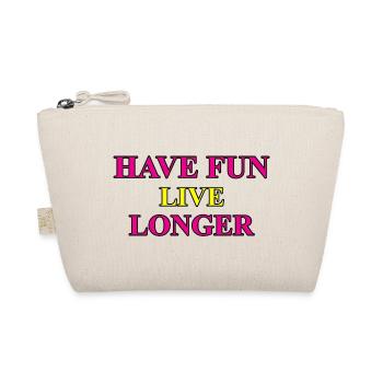 Have Fun - Inspiring lifestyle print design - Organic Pouch - nature - Front