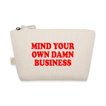 mind your own damn business - Bio-Täschchen - Natur - Vorne