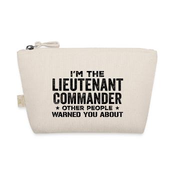 I'm the Lieutenant Commander Others Warned You Abo - Organic Pouch - nature - Front