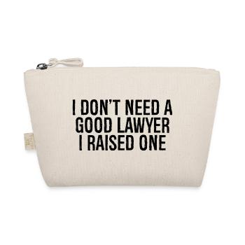 I don't need a good lawyer I raised one - Organic Pouch - nature - Front