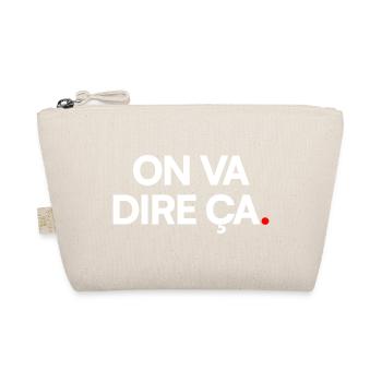 ON VA DIRE. – Expression Sarcastique Minimaliste - Trousse biologique - nature - Devant