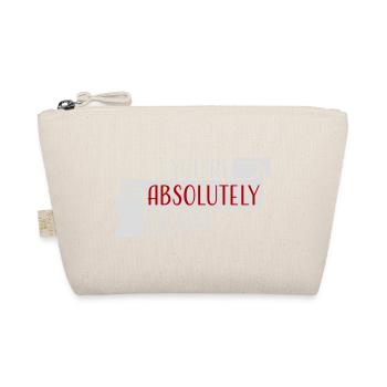 You're Absolutely Right Funny Sarcastic AI Logo - Organic Pouch - nature - Front