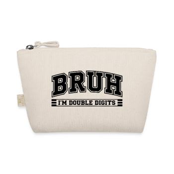 Bruh 10 Ans Double Digits Humour Anniversaire - Trousse biologique - nature - Devant