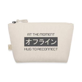 At the moment Offline Hug to reconnect Spruch - Bio-Täschchen - Natur - Vorne