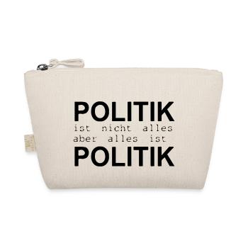 politik ist nicht alles ... - Bio-Täschchen - Natur - Vorne