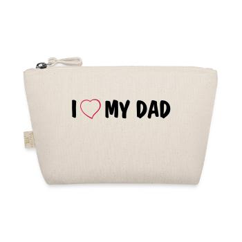 I love my dad - Trousse biologique - nature - Devant