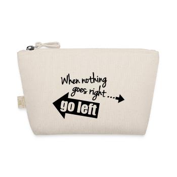 When Nothing Goes Right Go Left - Trousse biologique - nature - Devant