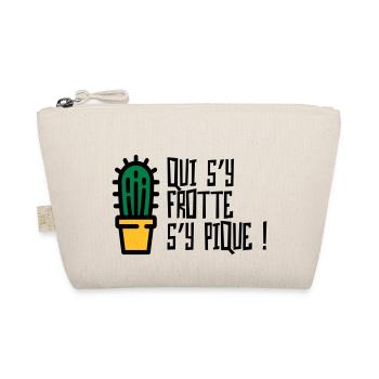 Qui s'y frotte s'y pique / Humour Caractère Raler - Trousse biologique - nature - Devant