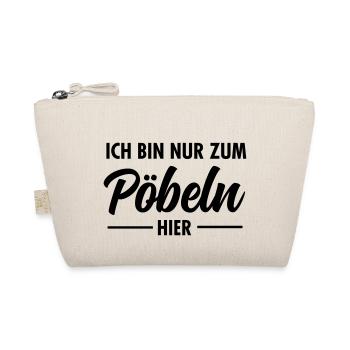 Ich Bin Nur Zum Pöbeln Hier - Organic Pouch - nature - Front