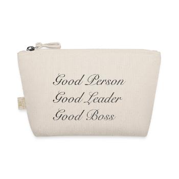 Good Person Good Leader Good Boss, Office Quote - Organic Pouch - nature - Front