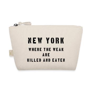T Shirt New York Where The Weak Are Killed & Eaten - Organic Pouch - nature - Front