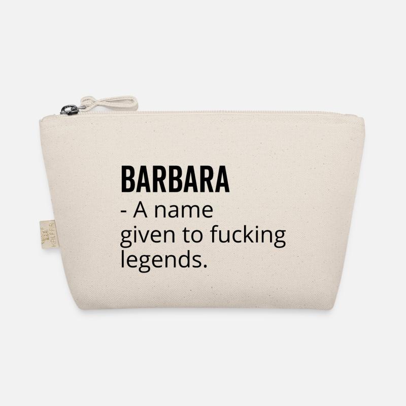 Barbara a Name Given to Fucking Legends Organic Pouch
